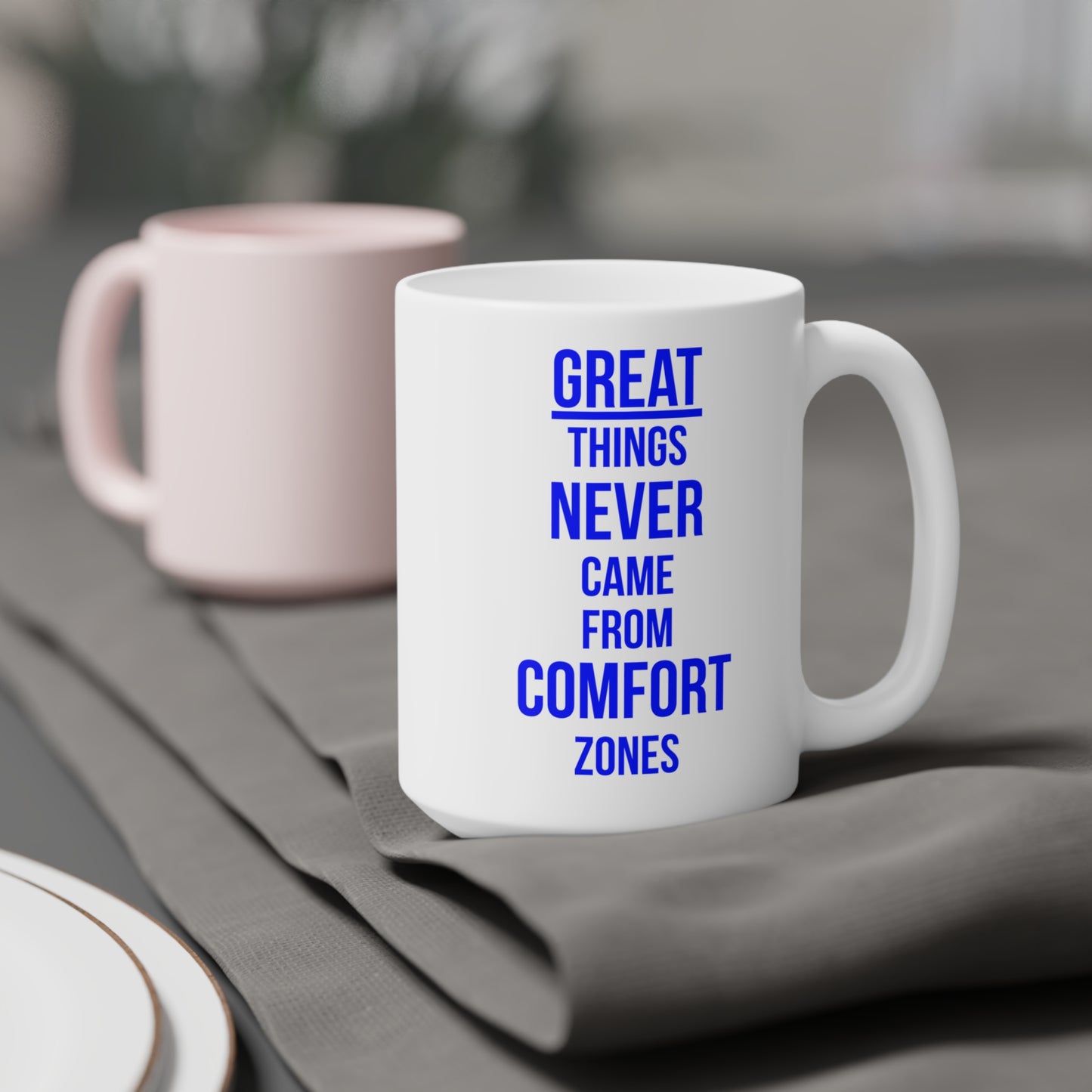 Great Things Never Came from Comfort Zone (2) - White Motivation Mug (CAD)