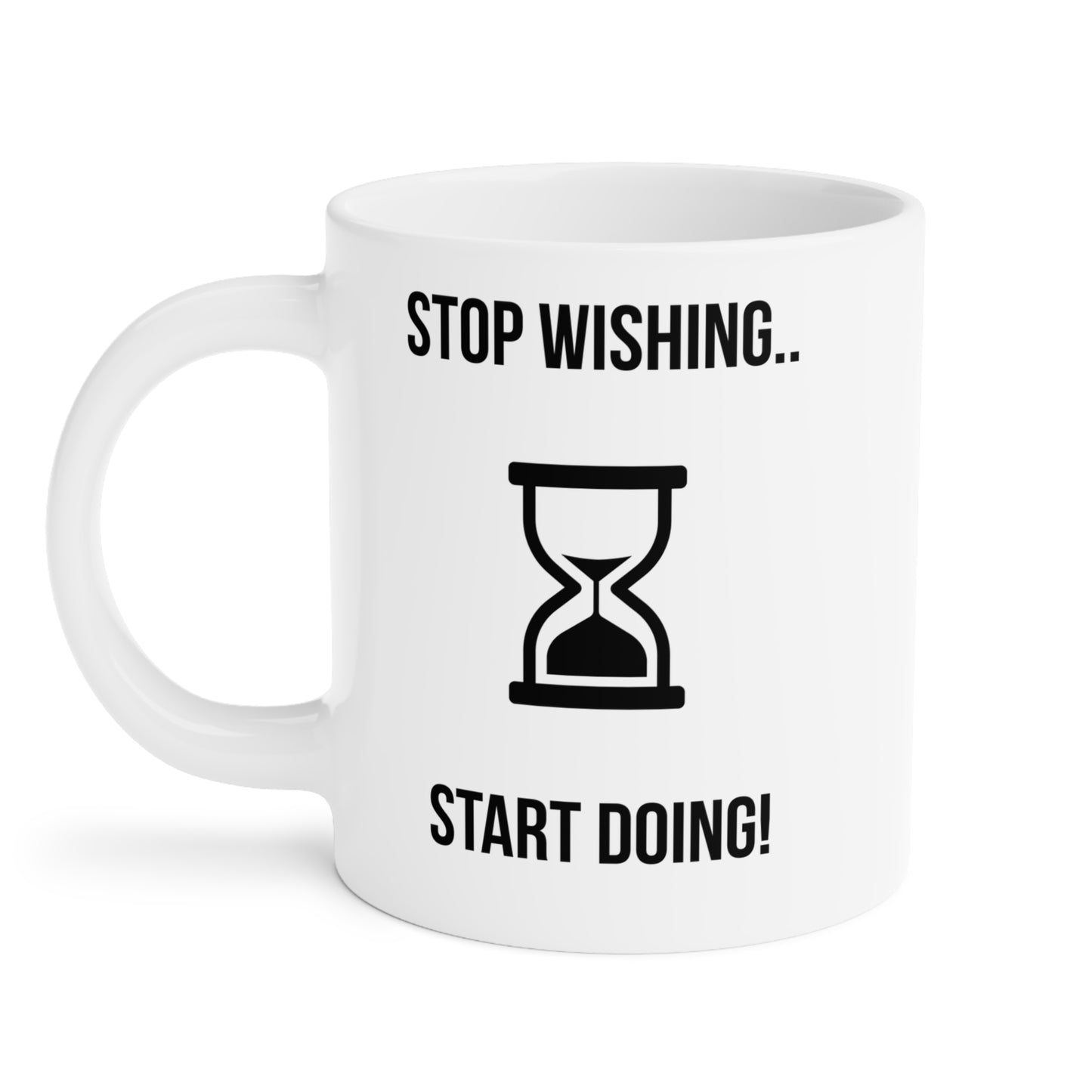 Stop Wishing Start Doing (3) - White Motivation Mug (CAD)
