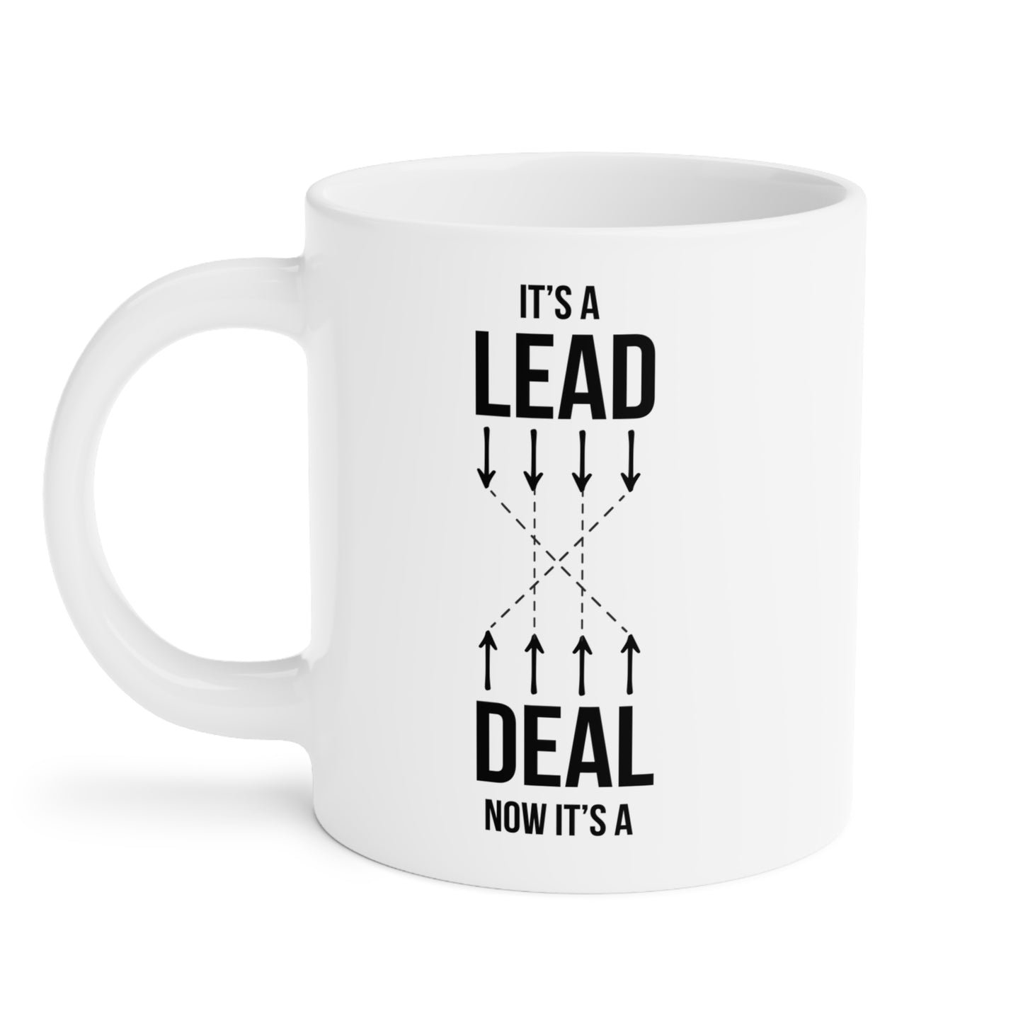 Lead, Deal (2) - White Motivation Mug (CAD)