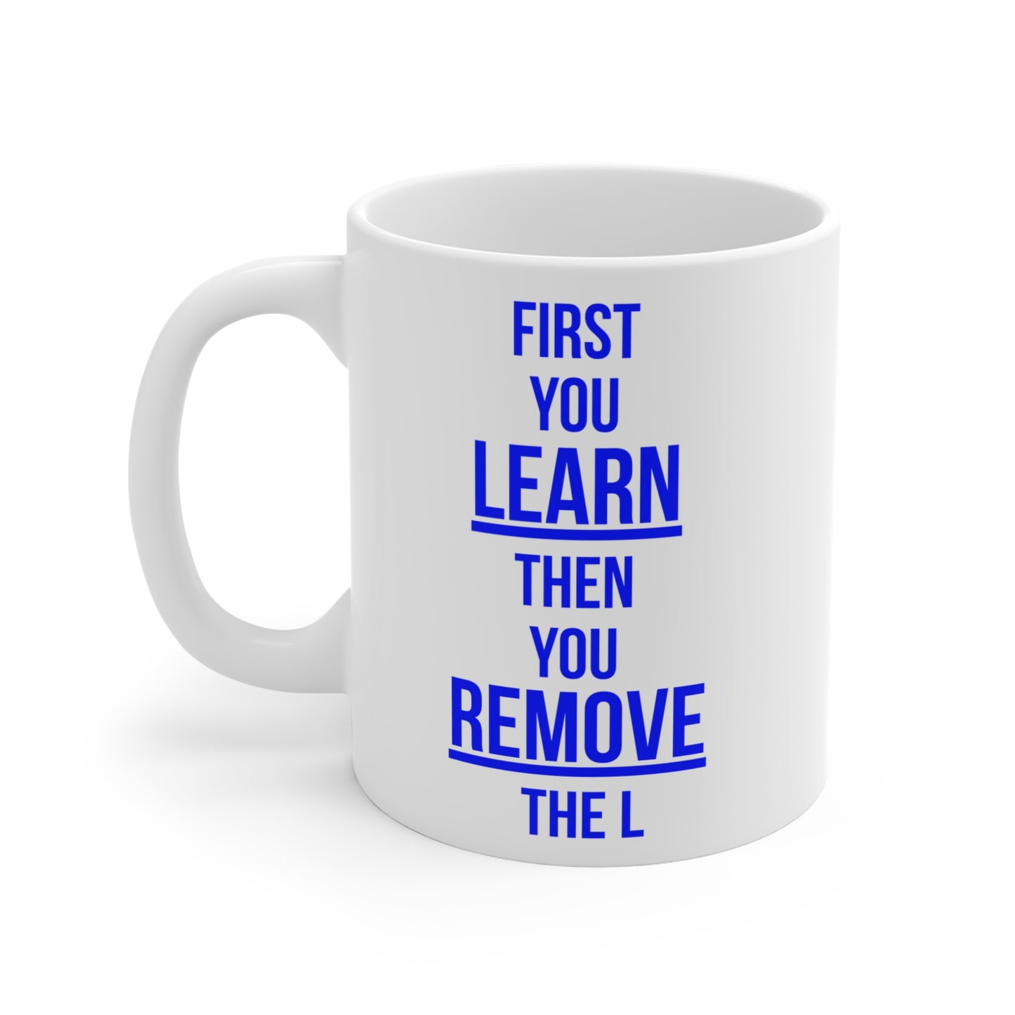 Remove the L (2) - White Motivation Mug (CAD)