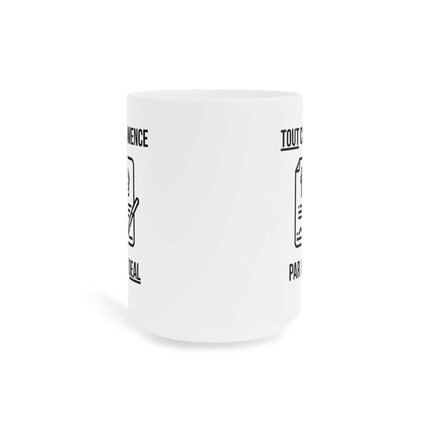 Tout Commence Par Un Deal (3) - White Motivation Mug (CAD)