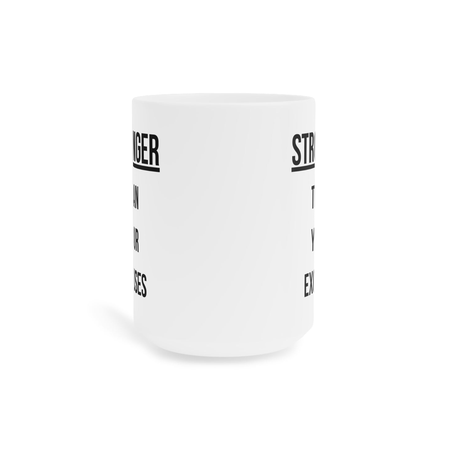 Stronger than your Excuses (1) - White Motivation Mug (CAD)