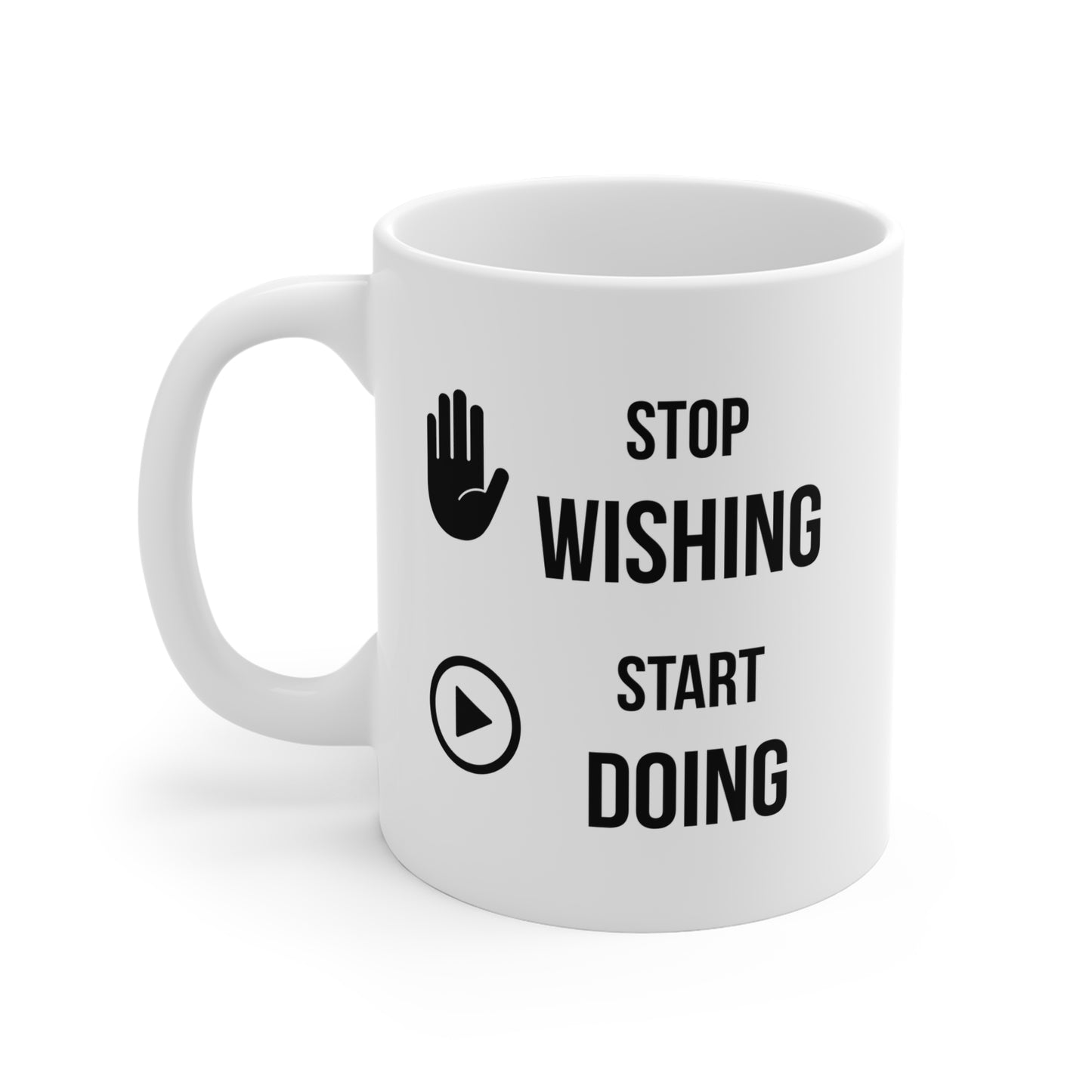 Stop Wishing Start Doing (5) - White Motivation Mug (CAD)
