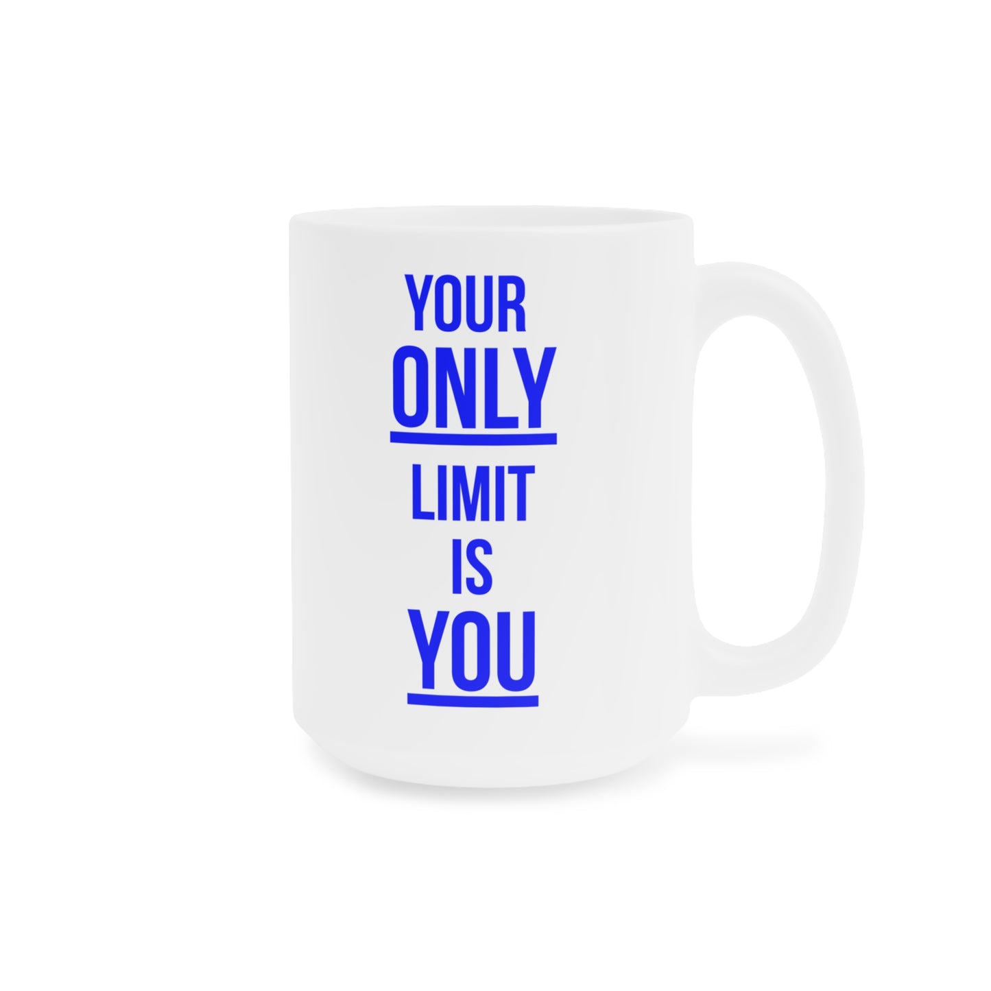 Your Only Limit is You (2) - White Motivation Mug (CAD)