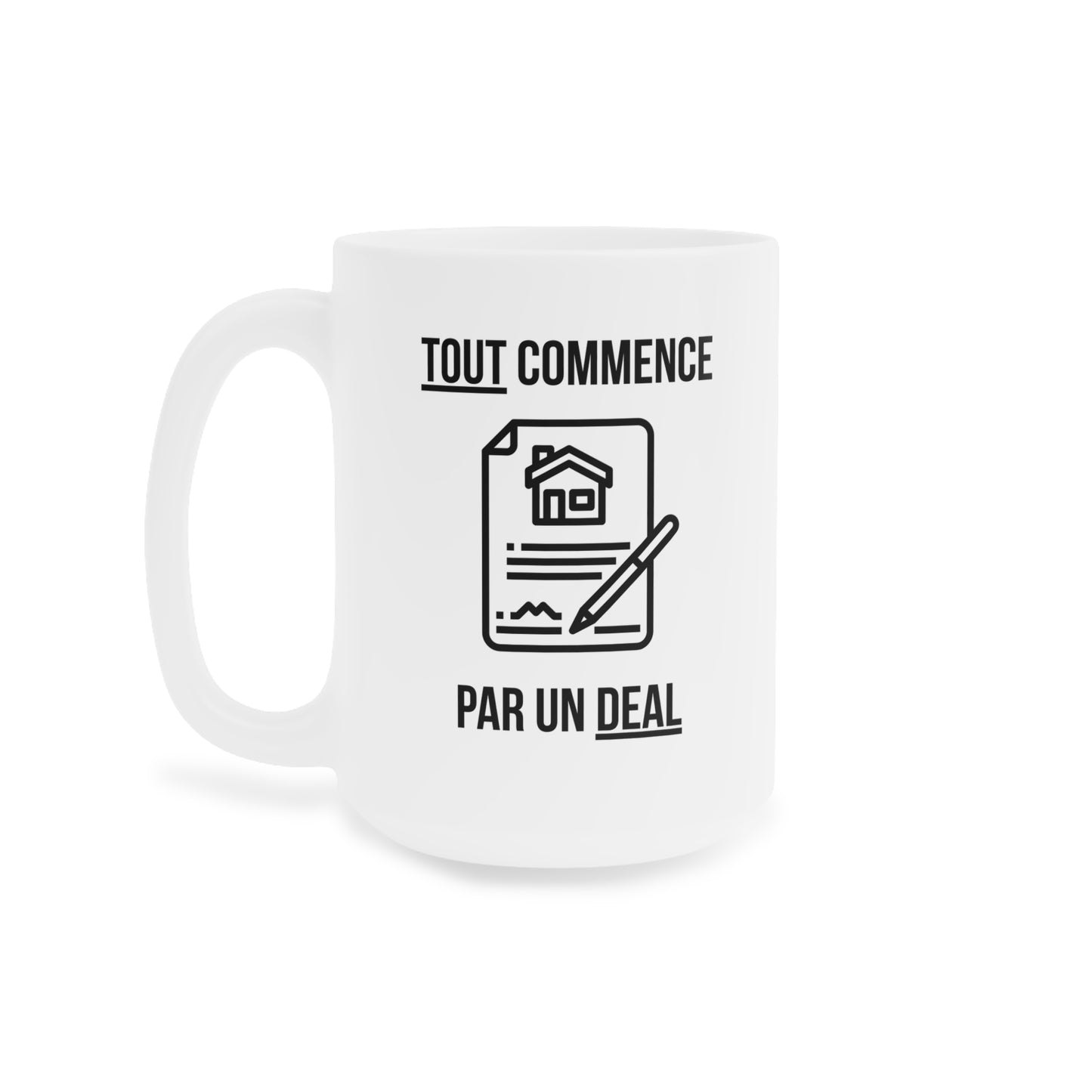Tout Commence Par Un Deal (3) - White Motivation Mug (CAD)