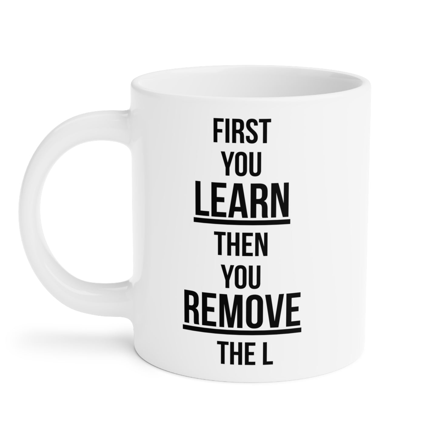Remove the L (1) - White Motivation Mug (CAD)