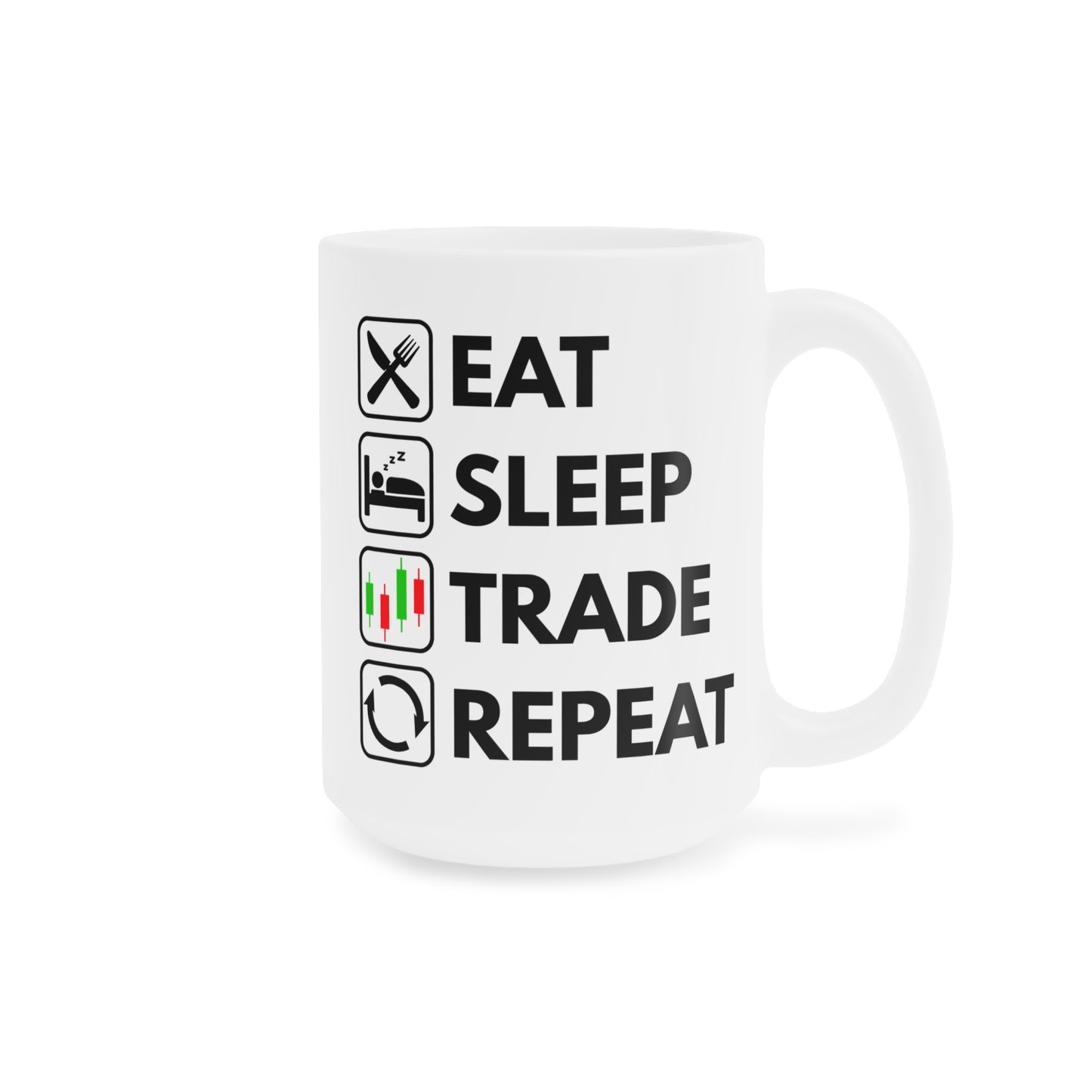 Eat Sleep Trade Repeat - White Trading Mug (CAD)
