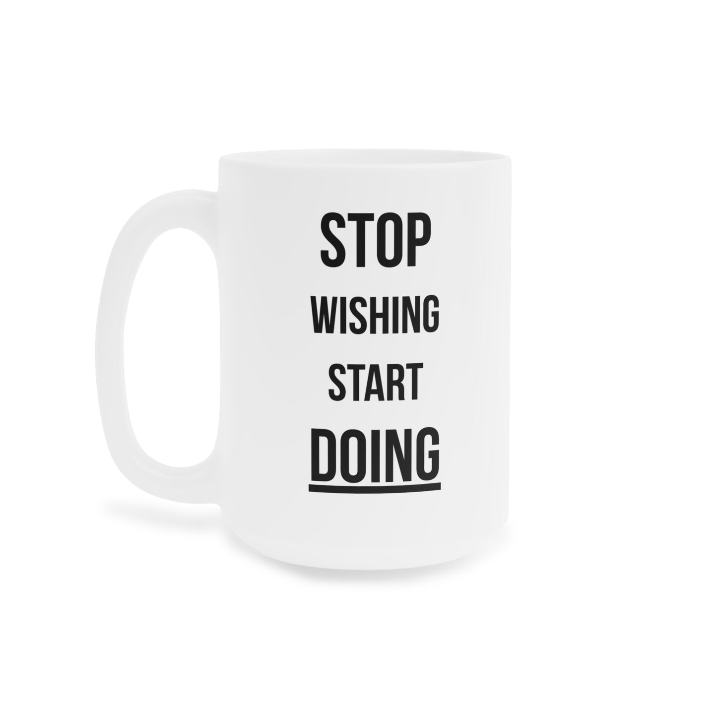 Stop Wishing Start Doing (1) - White Motivation Mug (CAD)