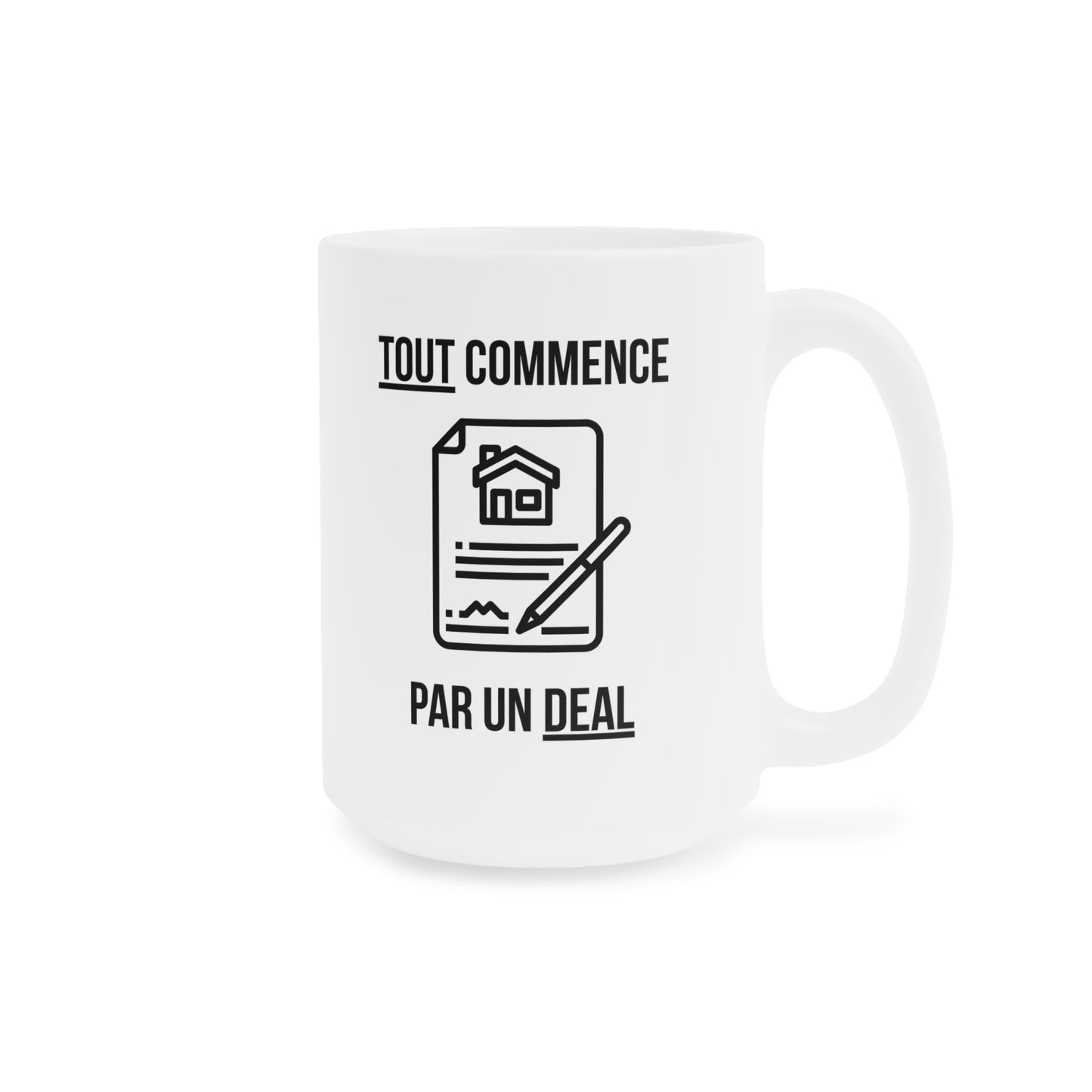 Tout Commence Par Un Deal (3) - White Motivation Mug (CAD)
