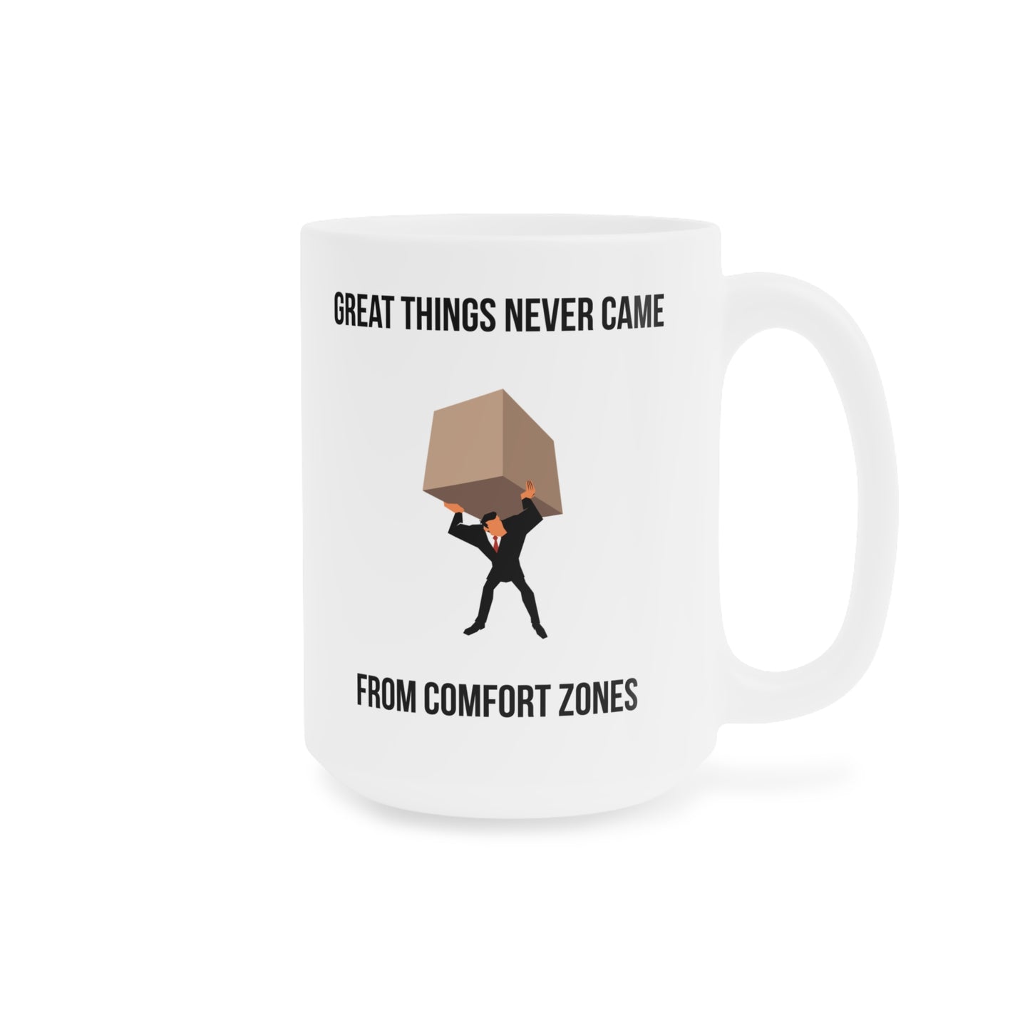 Great Things Never Came from Comfort Zone (5) - White Motivation Mug (CAD)