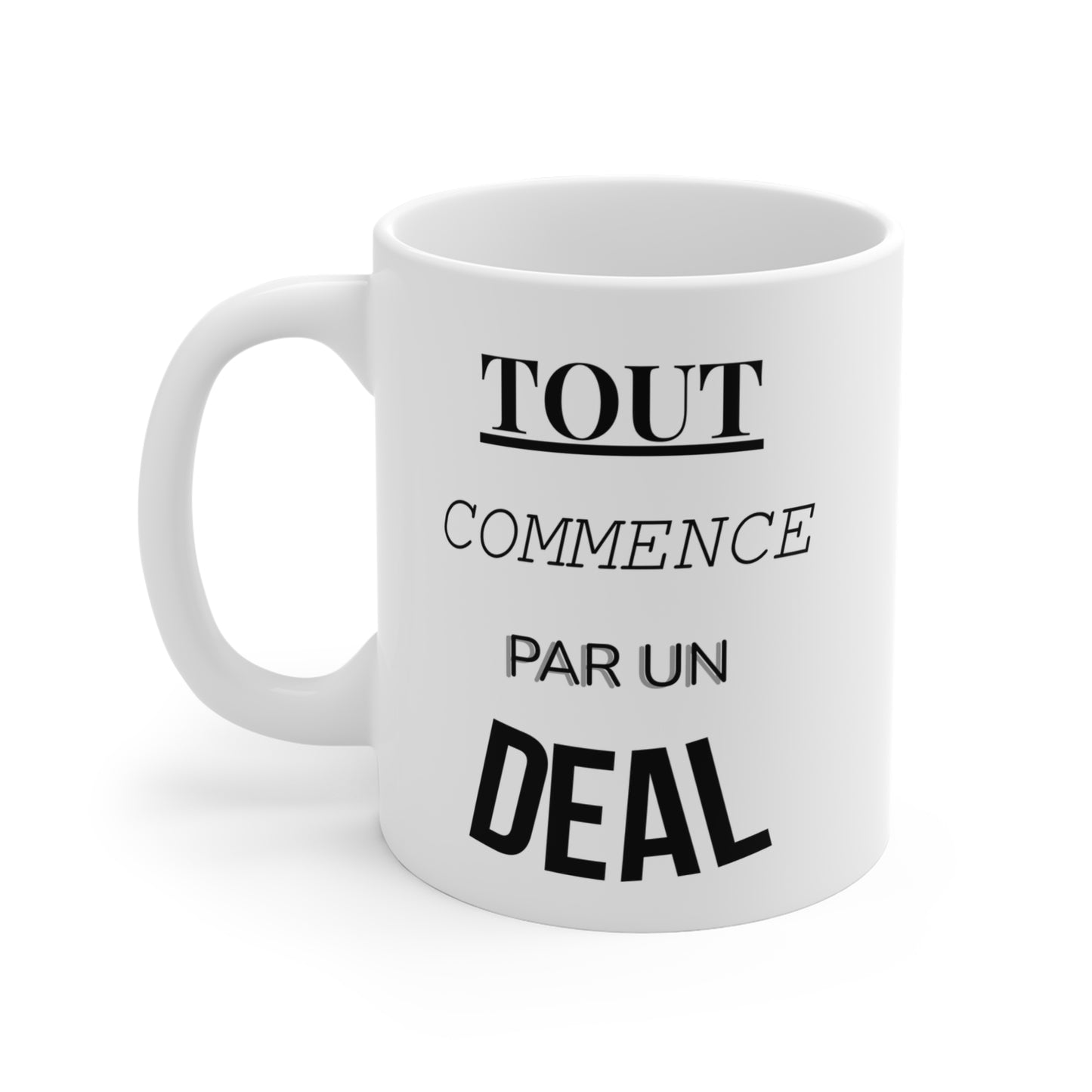 Tout Commence Par Un Deal (1) - White Motivation Mug (CAD)