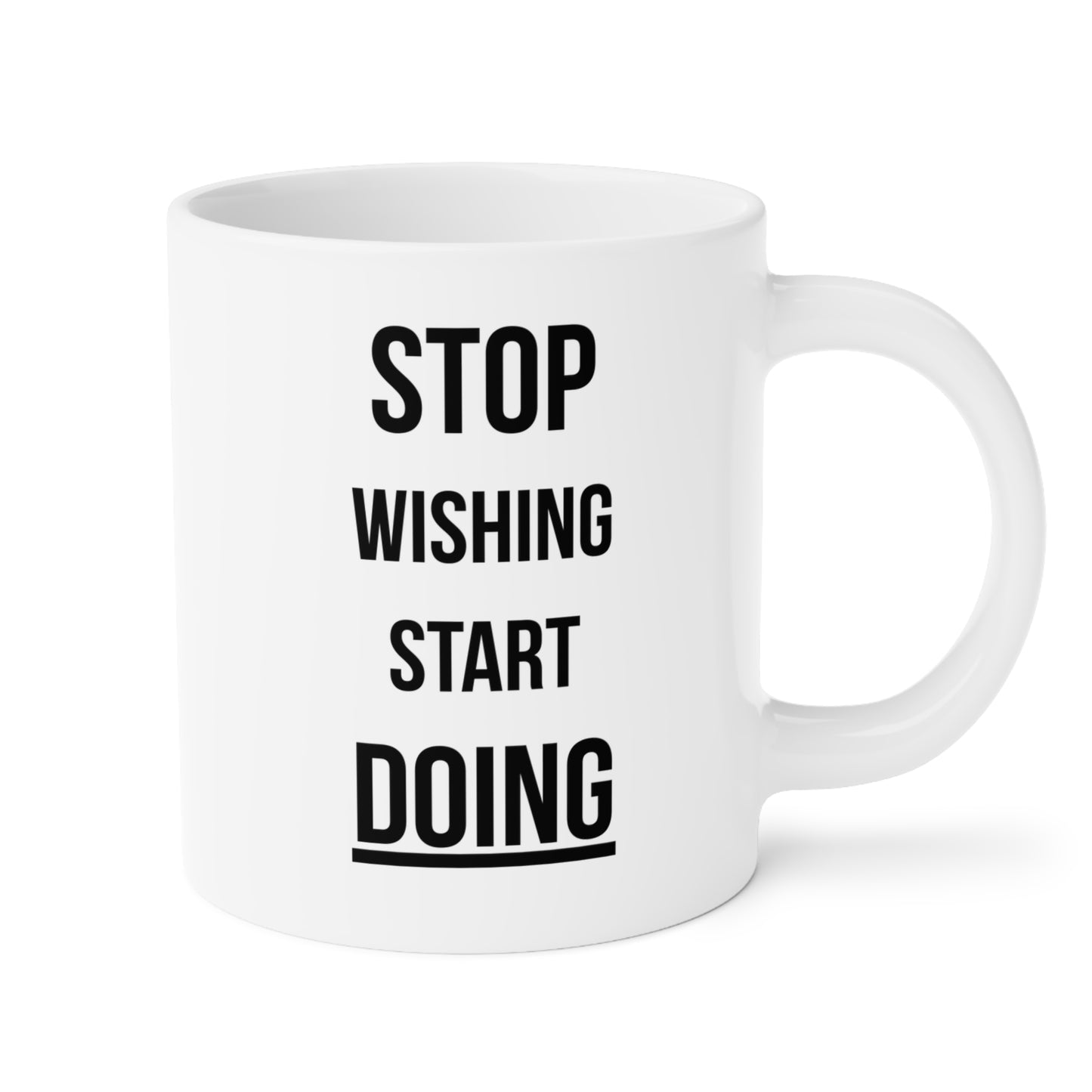 Stop Wishing Start Doing (1) - White Motivation Mug (CAD)