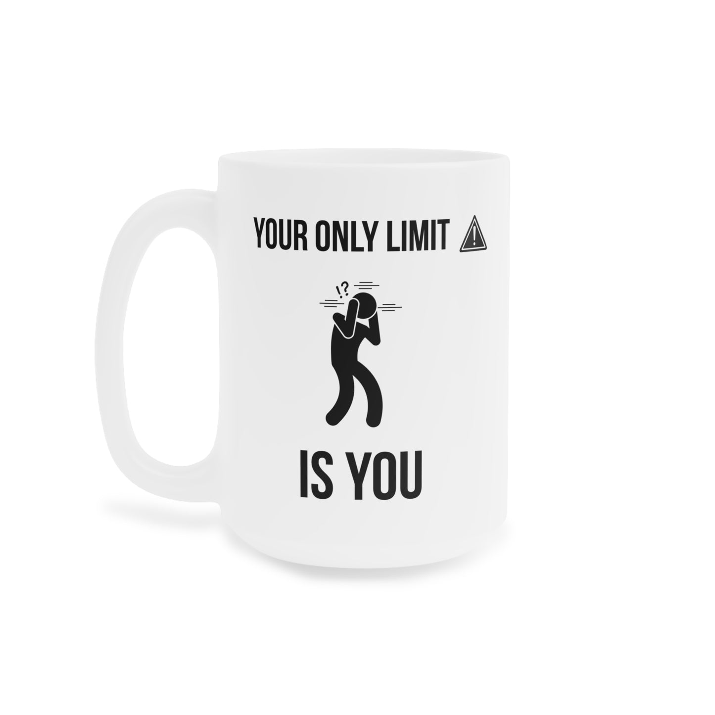 Your Only Limit is You (4) - White Motivation Mug (CAD)