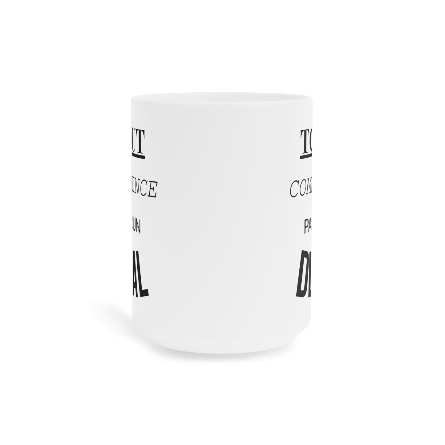 Tout Commence Par Un Deal (1) - White Motivation Mug (CAD)