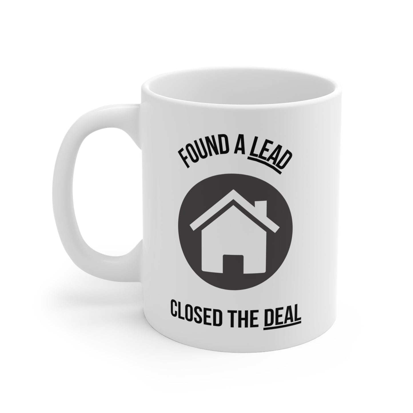 Found A Lead, Closed The Deal (3) - White Motivation Mug (CAD)