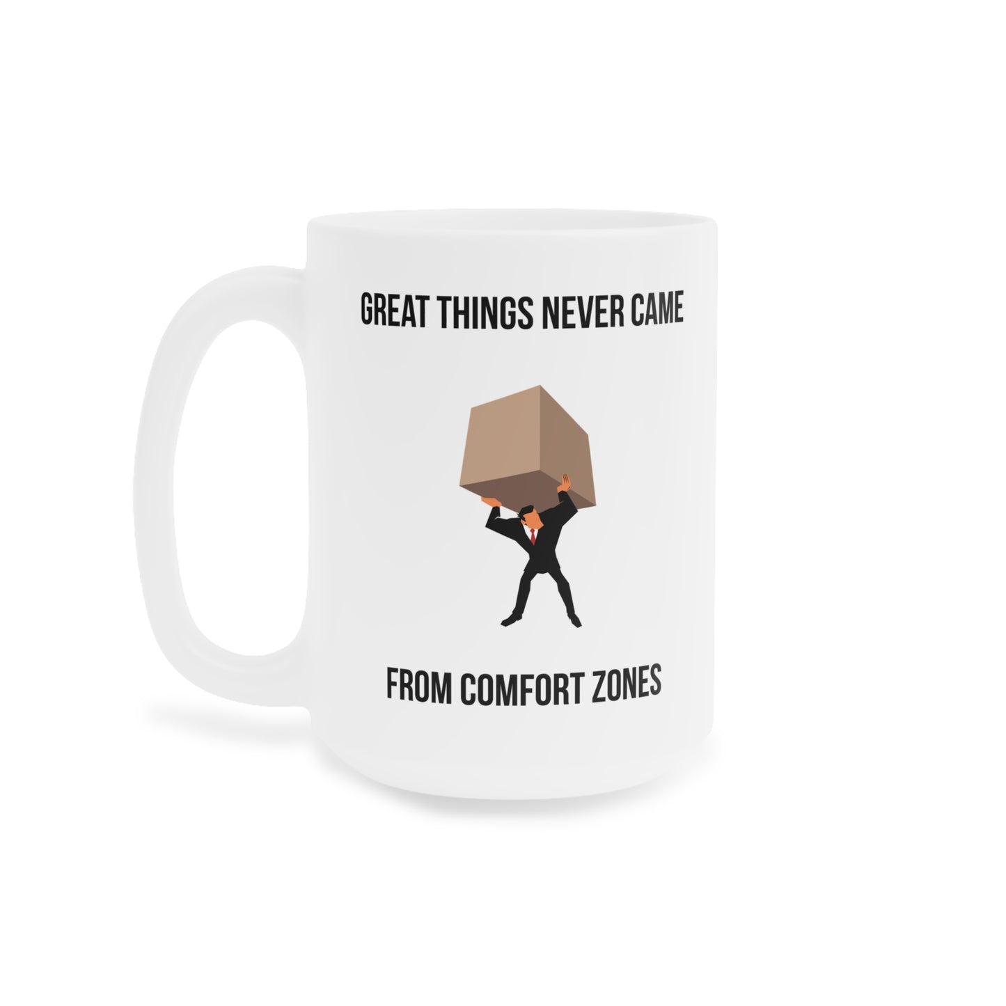 Great Things Never Came from Comfort Zone (5) - White Motivation Mug (CAD)