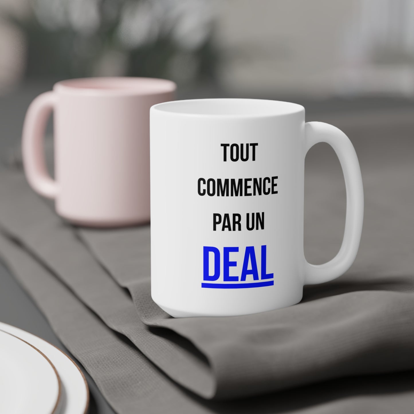 Tout Commence Par Un Deal (2) - White Motivation Mug (CAD)