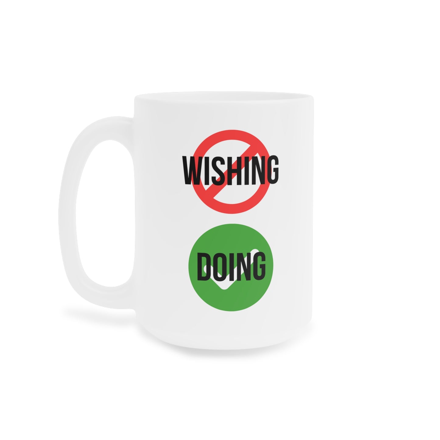 Stop Wishing Start Doing (6) - White Motivation Mug (CAD)
