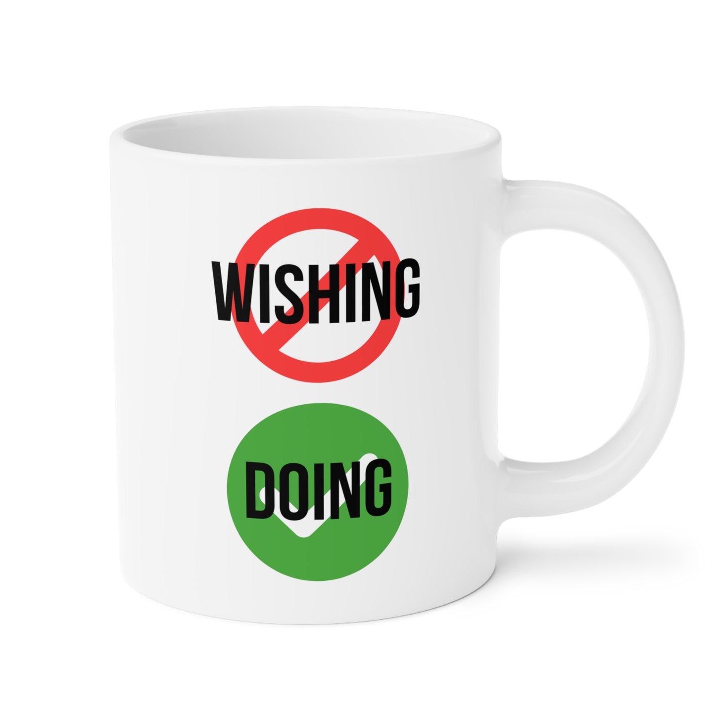 Stop Wishing Start Doing (6) - White Motivation Mug (CAD)