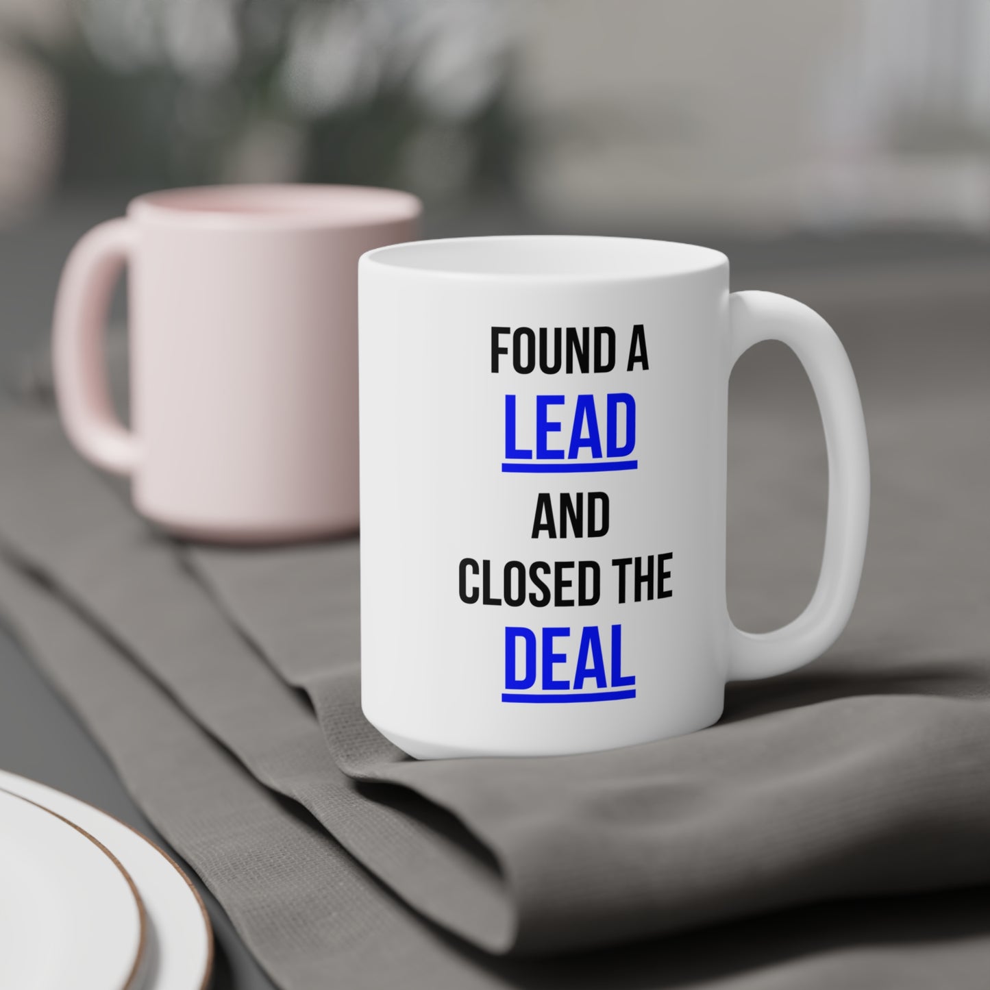 Found A Lead, Closed The Deal (1) - White Motivation Mug (CAD)
