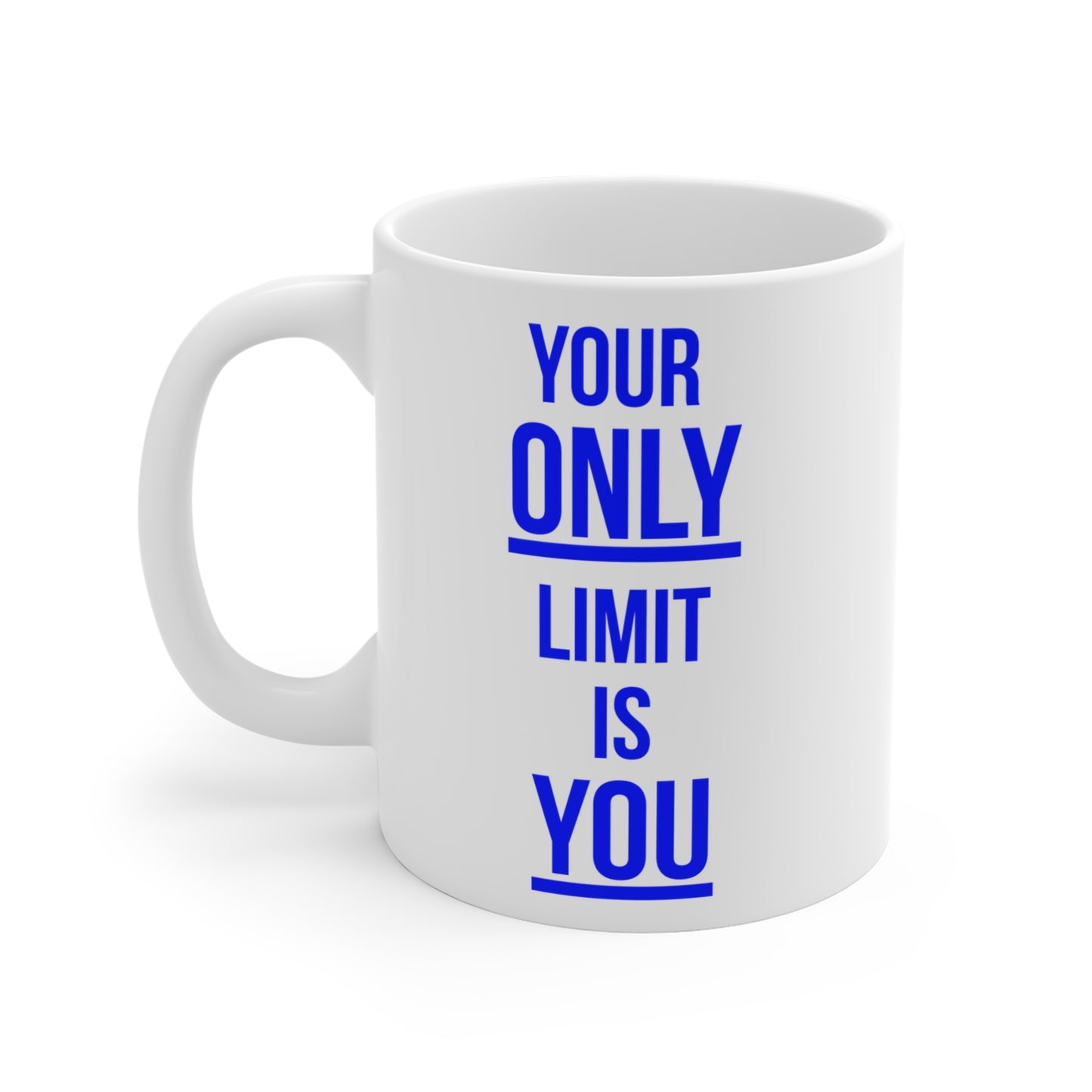 Your Only Limit is You (2) - White Motivation Mug (CAD)