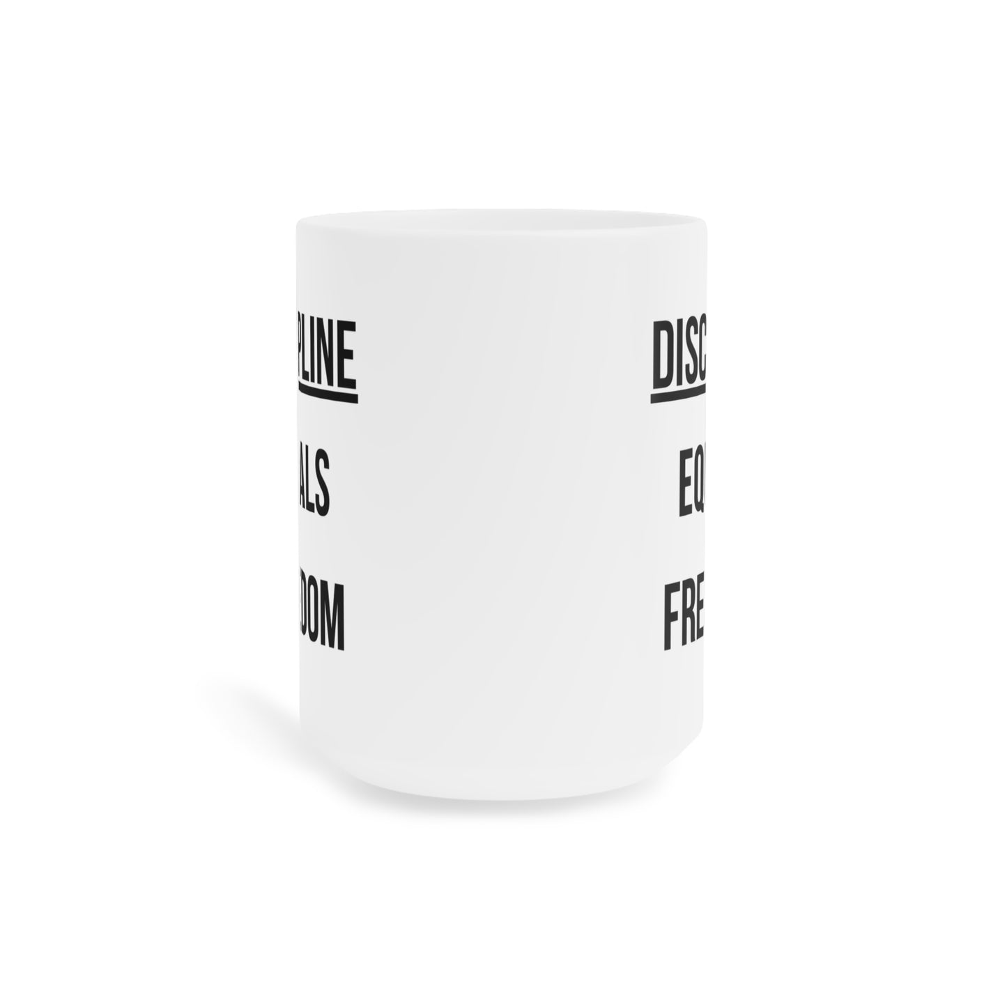 Discipline Equals Freedom (1) - White Motivation Mug (CAD)