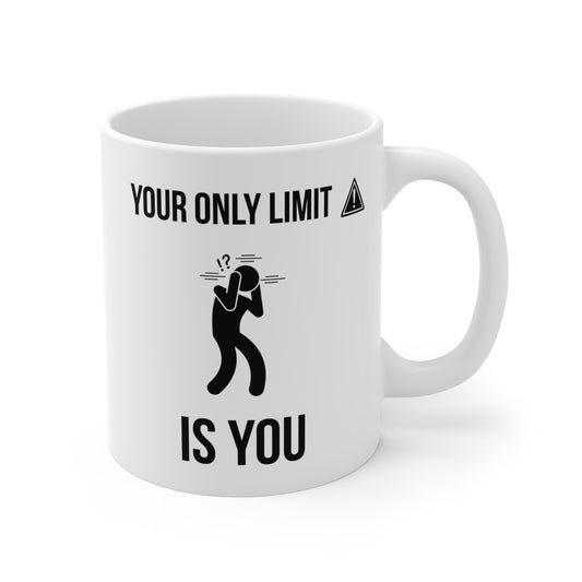 Your Only Limit is You (4) - White Motivation Mug (CAD)