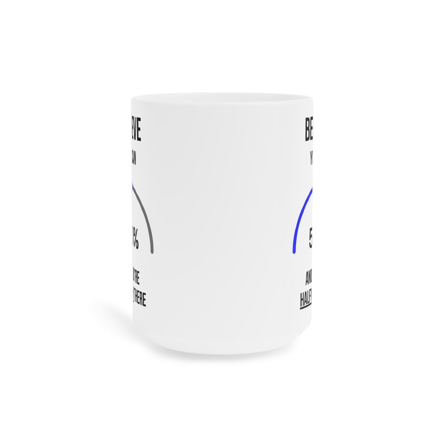 Believe you can (2)  - White Motivation Mug (CAD)