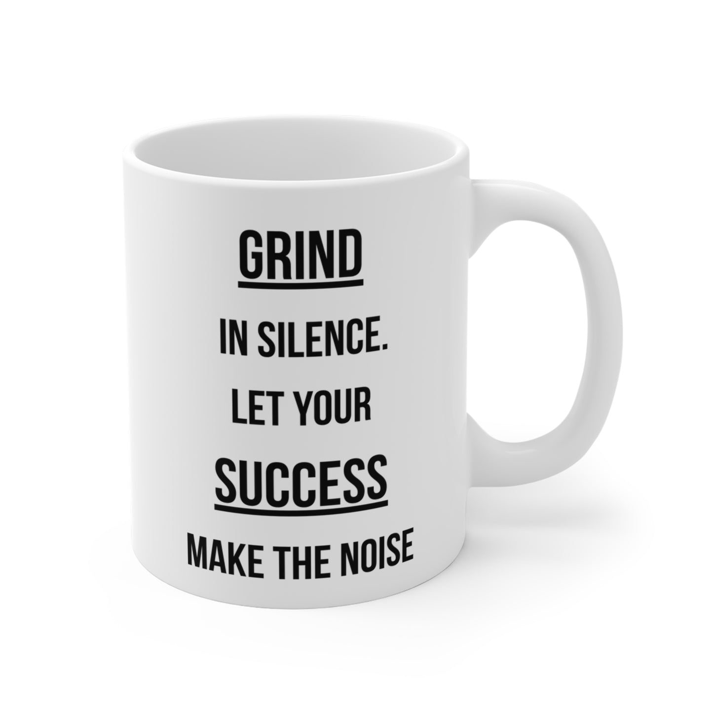 Grind Silence. Success Noise (1) - White Motivation Mug (CAD)