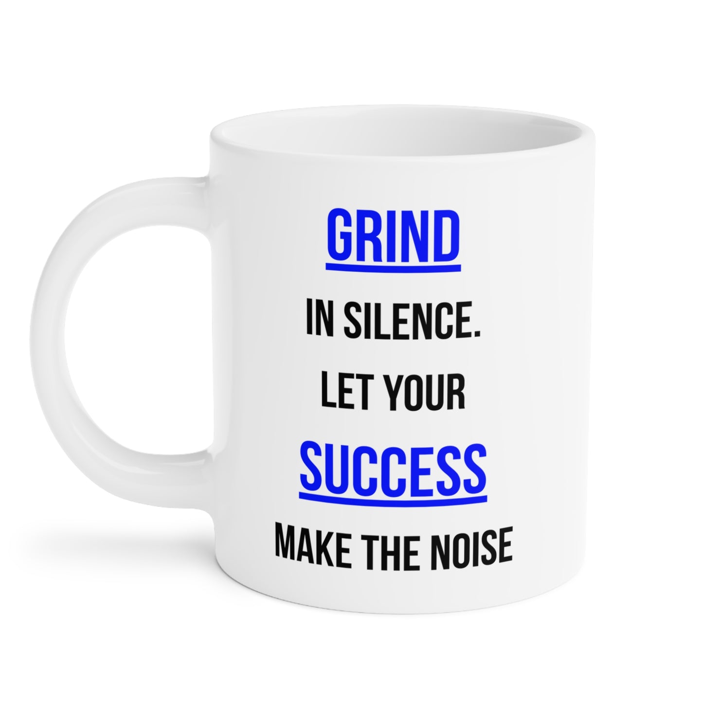 Grind Silence. Success Noise (2) - White Motivation Mug (CAD)