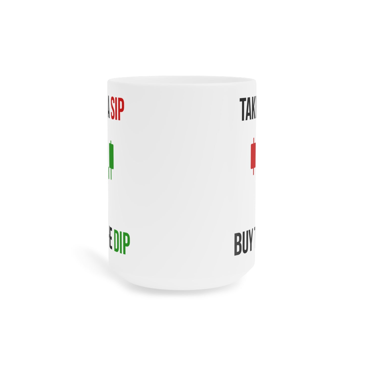 Take a Sip, Buy The Dip (3) - White Trading Mug (CAD)