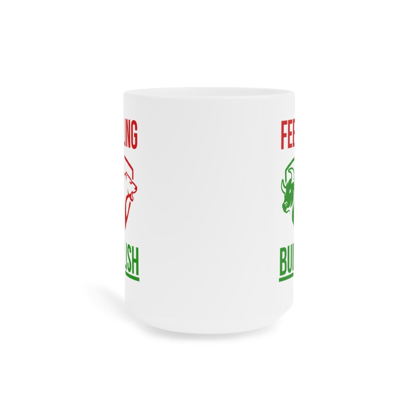 Feeling Bullish (3) - White Trading Mug (CAD)