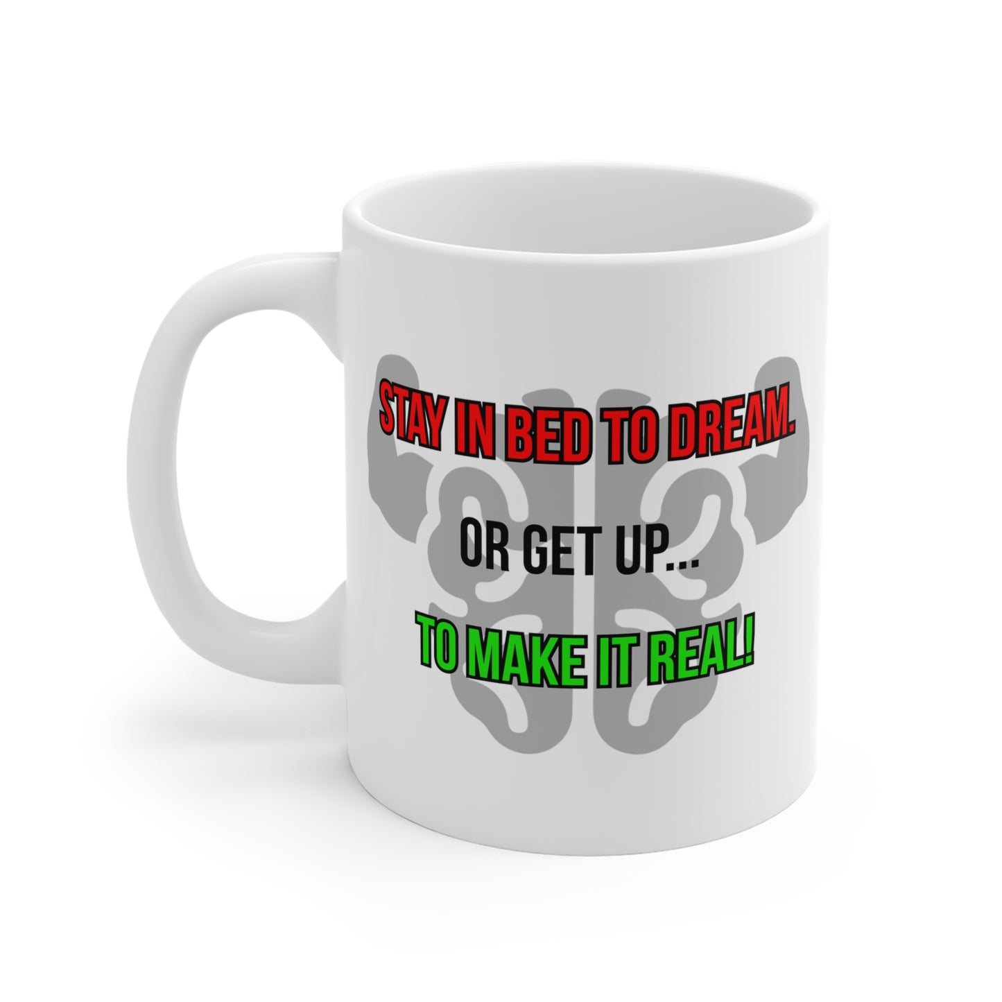 Dream or Make it Real (3) - White Motivation Mug (CAD)