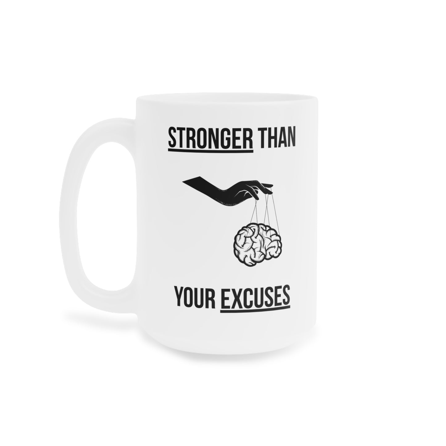 Stronger than your Excuses (5) - White Motivation Mug (CAD)