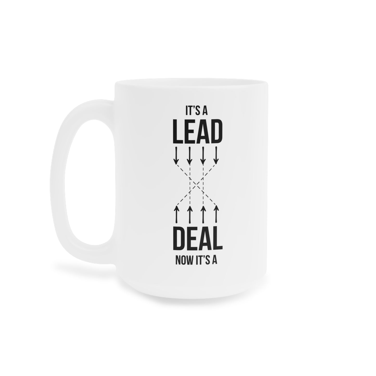 Lead, Deal (2) - White Motivation Mug (CAD)