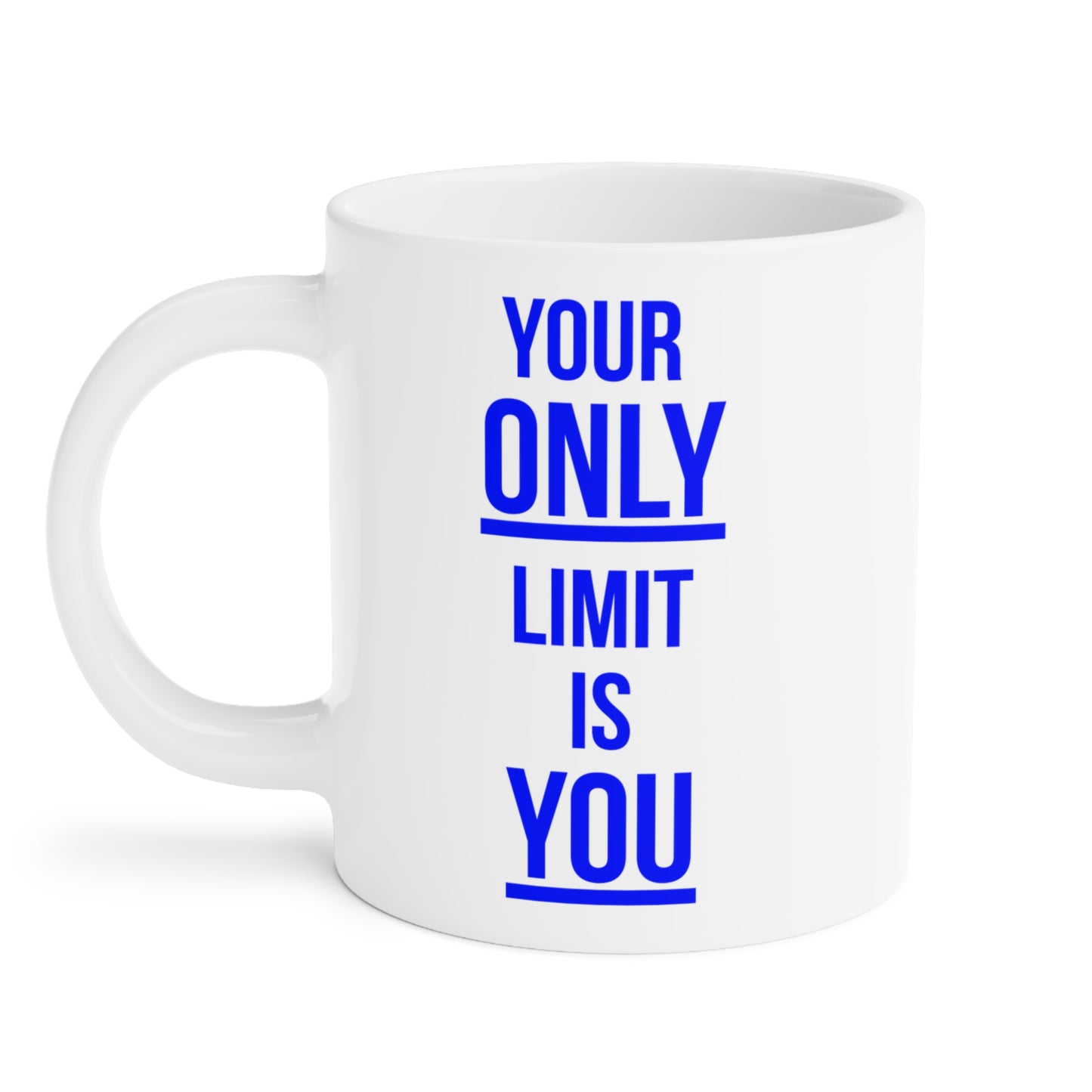 Your Only Limit is You (2) - White Motivation Mug (CAD)