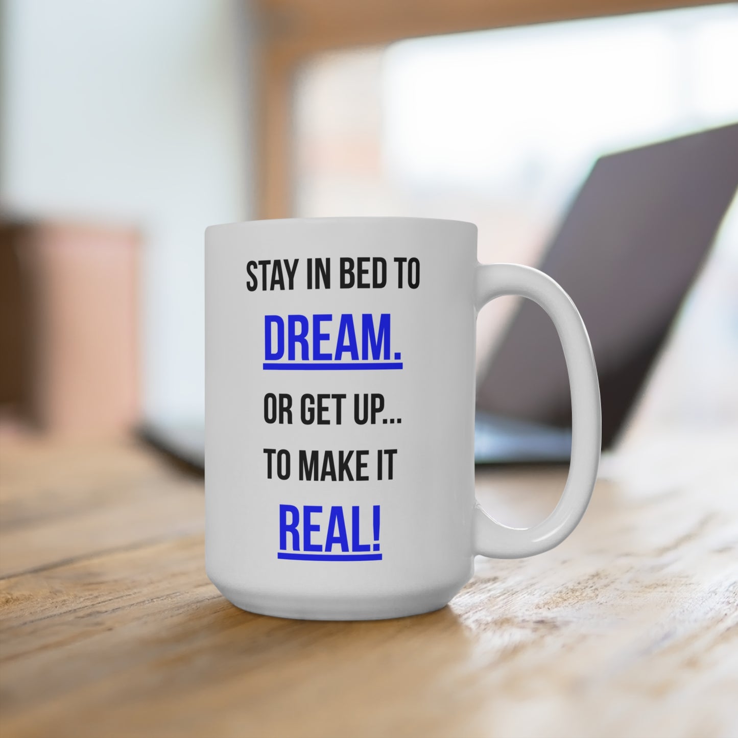 Dream or Make it Real (5) - White Motivation Mug (CAD)