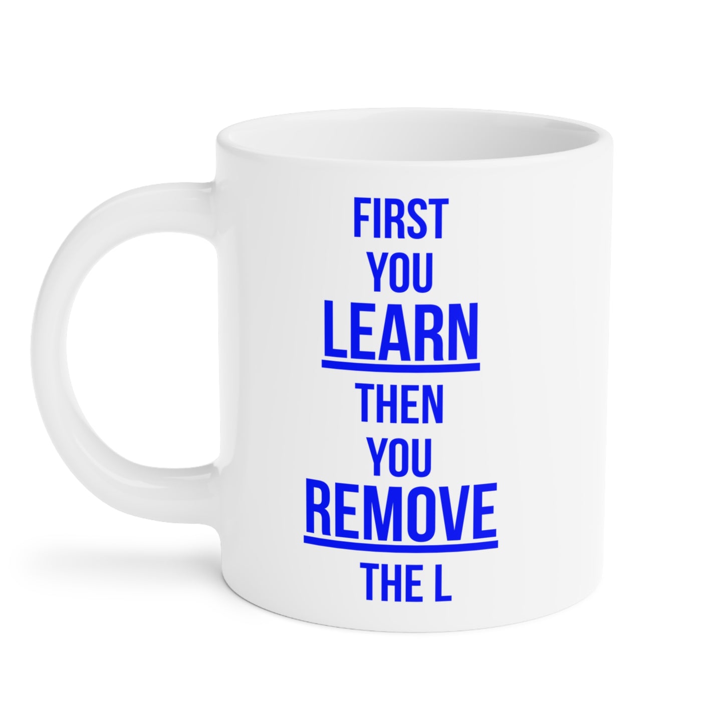 Remove the L (2) - White Motivation Mug (CAD)