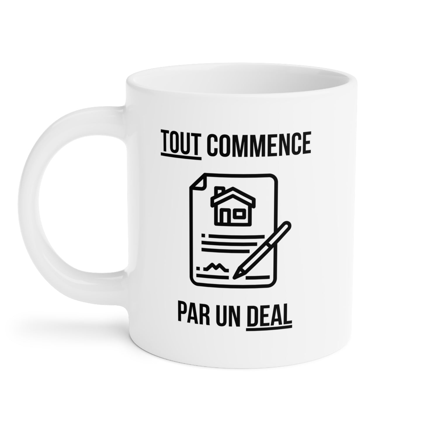 Tout Commence Par Un Deal (3) - White Motivation Mug (CAD)