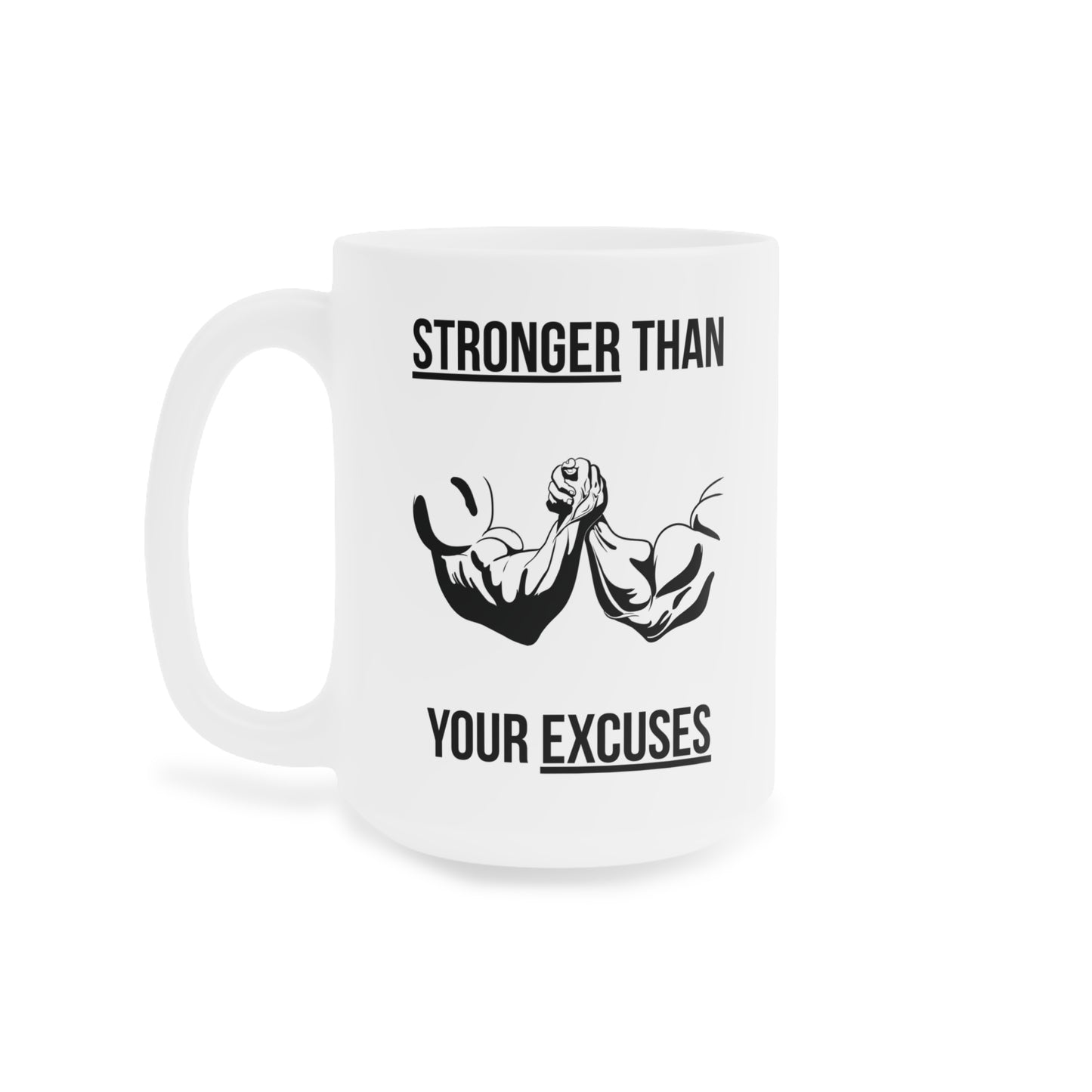 Stronger than your Excuses (4) - White Motivation Mug (CAD)