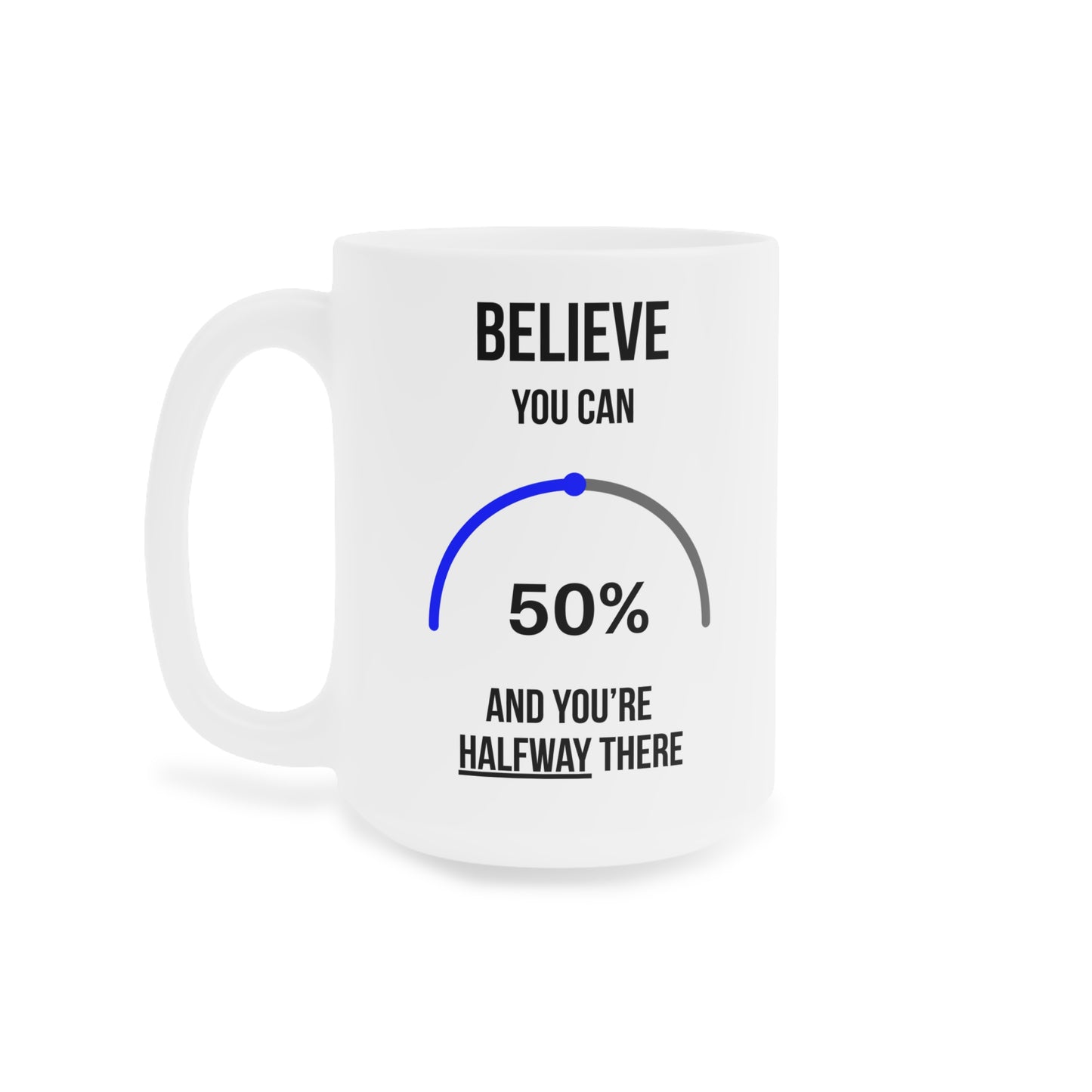 Believe you can (2)  - White Motivation Mug (CAD)