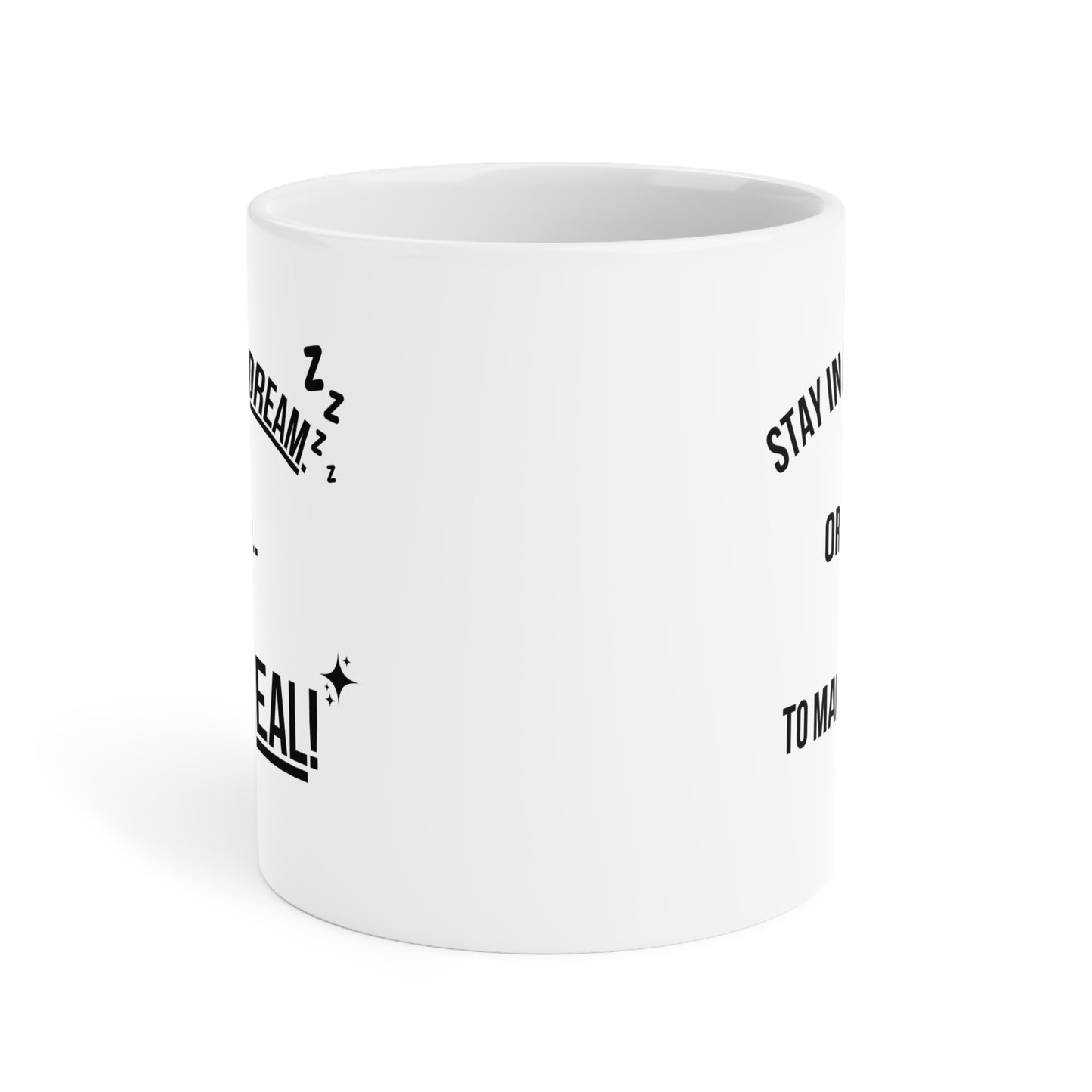 Dream or Make it Real (2) - White Motivation Mug (CAD)
