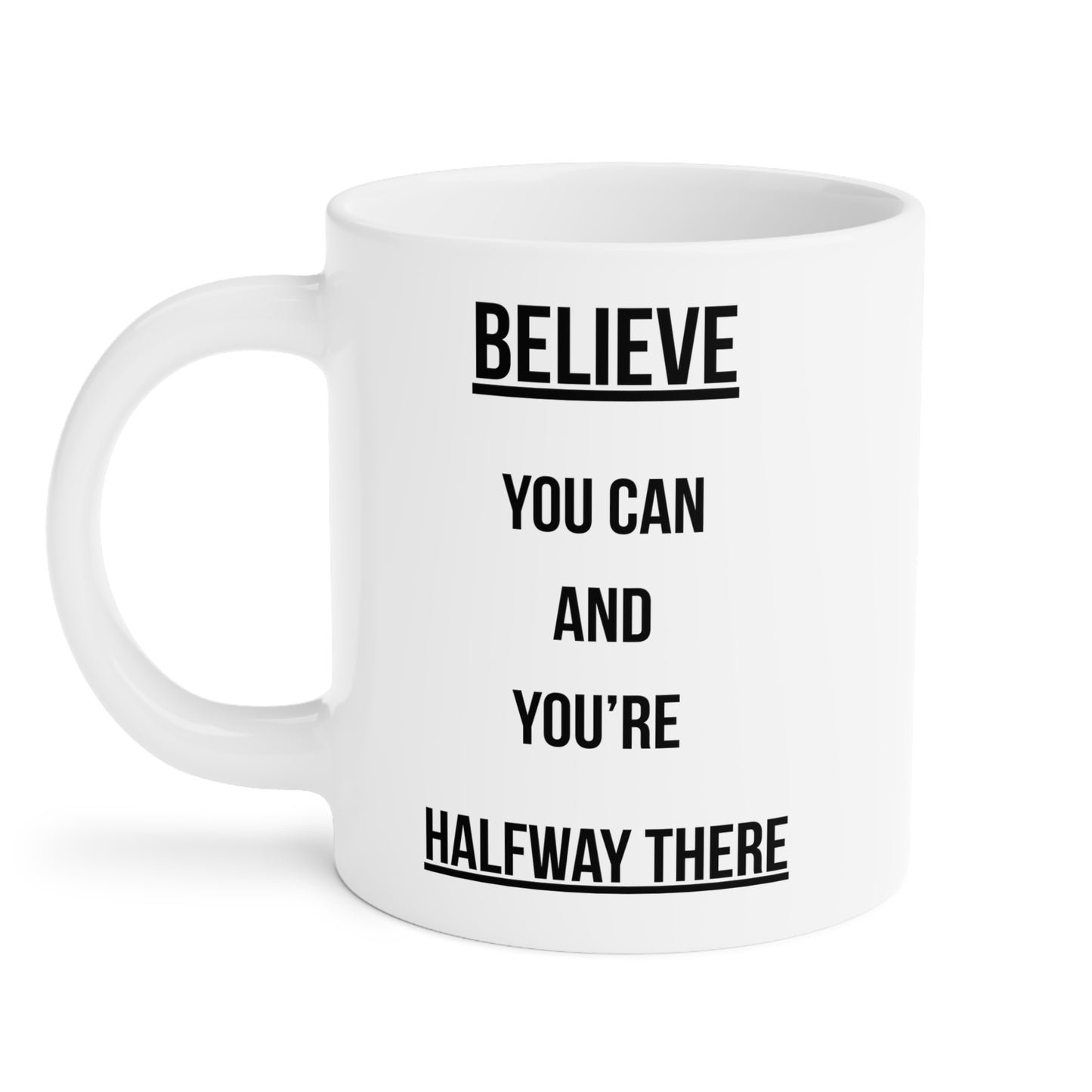 Believe you can (1) - White Motivation Mug (CAD)
