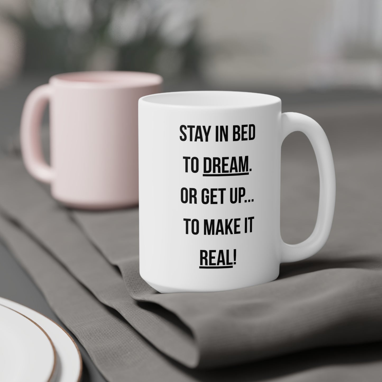 Dream or Make it Real (1) - White Motivation Mug (CAD)