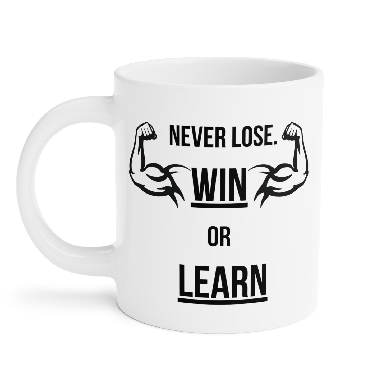 Never Lose, I Win or Learn - White Motivation Mug (CAD)