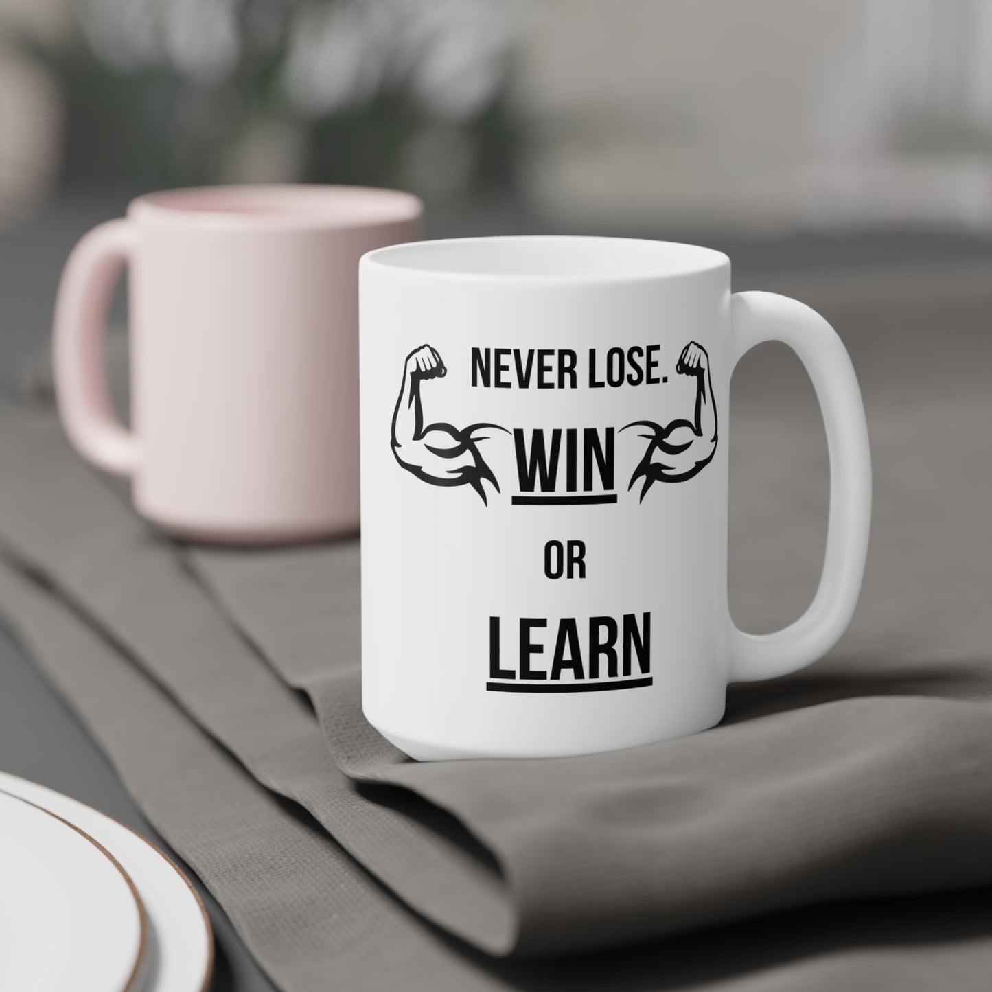 Never Lose, I Win or Learn - White Motivation Mug (CAD)