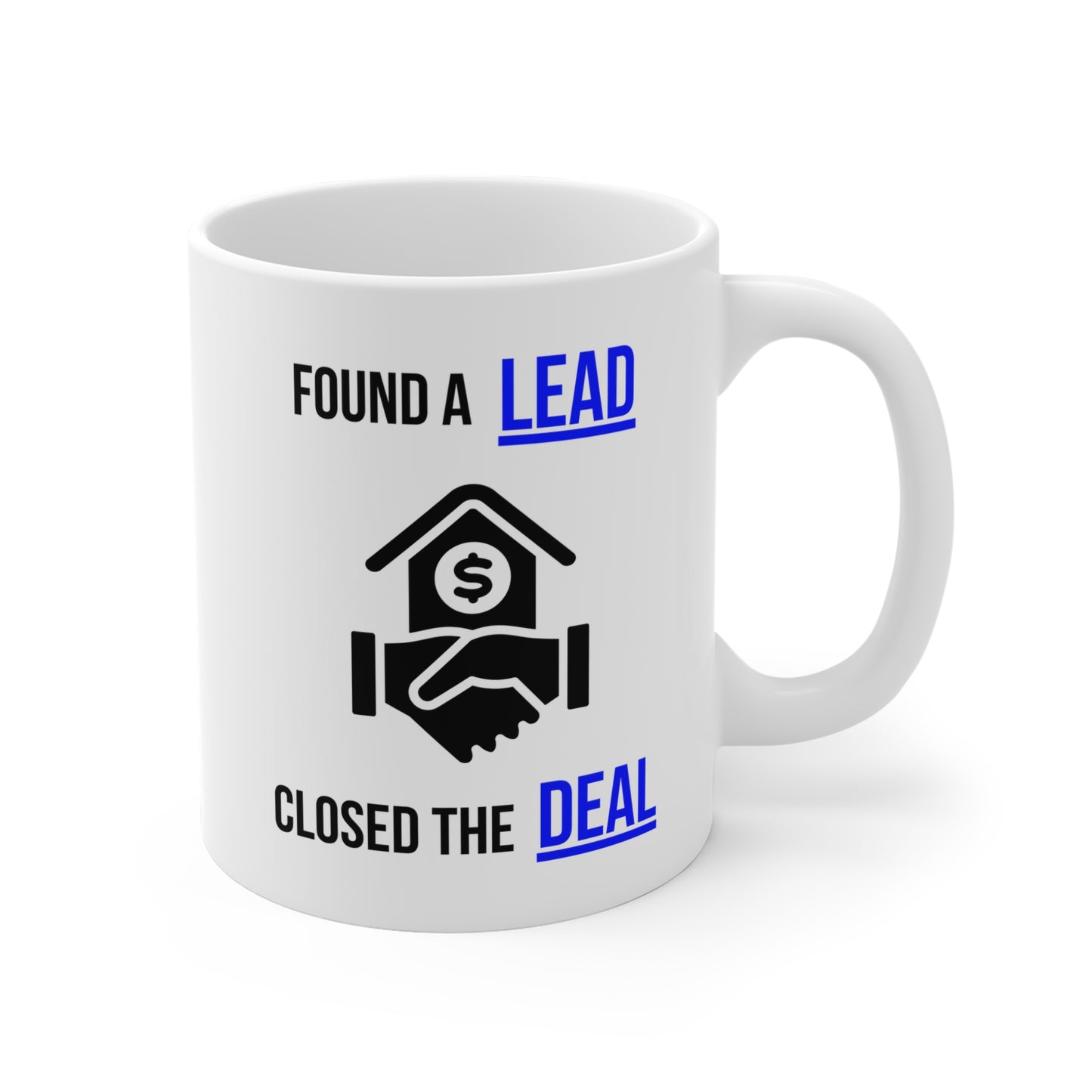 Found A Lead, Closed The Deal (4) - White Motivation Mug (CAD)