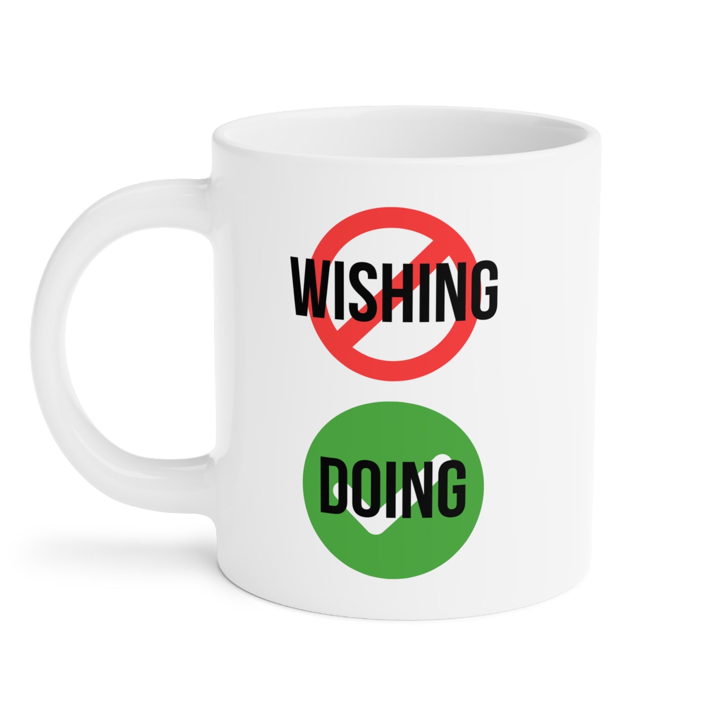 Stop Wishing Start Doing (6) - White Motivation Mug (CAD)