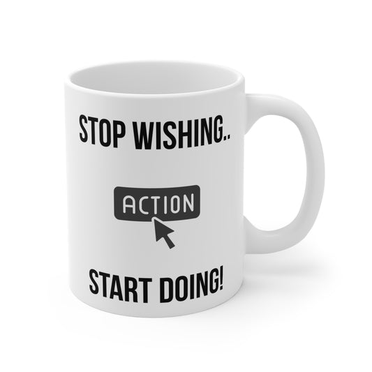 Stop Wishing Start Doing (4) - White Motivation Mug (CAD)