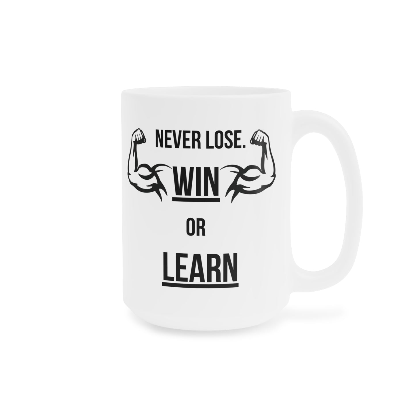 Never Lose, I Win or Learn - White Motivation Mug (CAD)